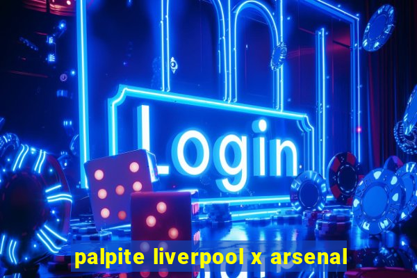 palpite liverpool x arsenal