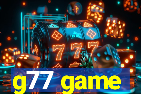 g77 game