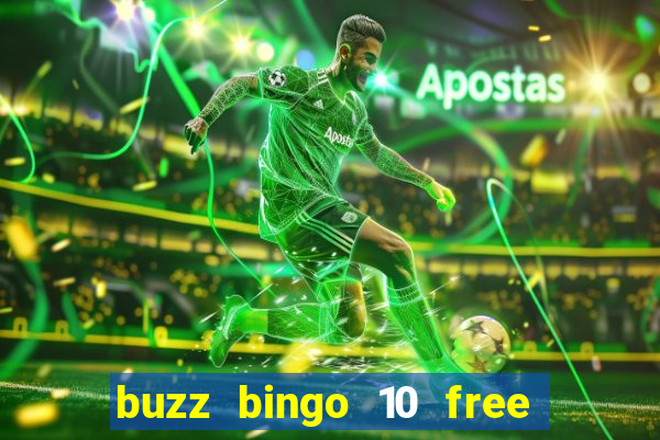 buzz bingo 10 free spins no deposit