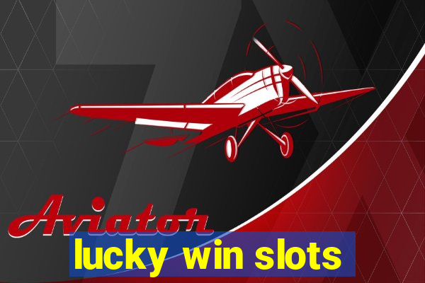 lucky win slots