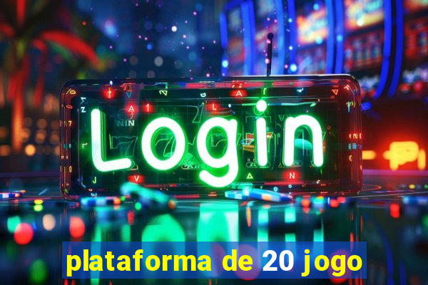 plataforma de 20 jogo