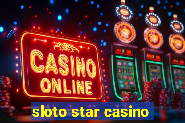 sloto star casino