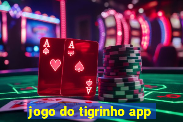 jogo do tigrinho app