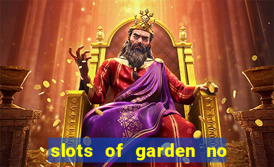 slots of garden no deposit bonus