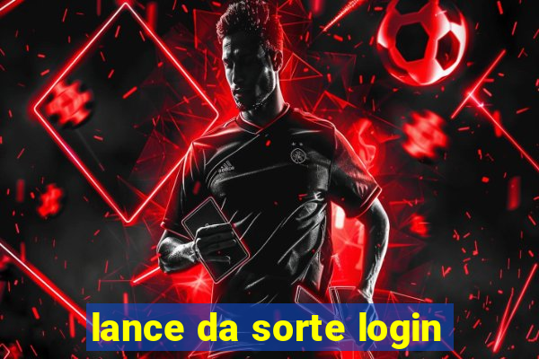 lance da sorte login