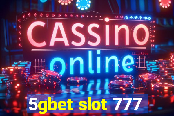 5gbet slot 777