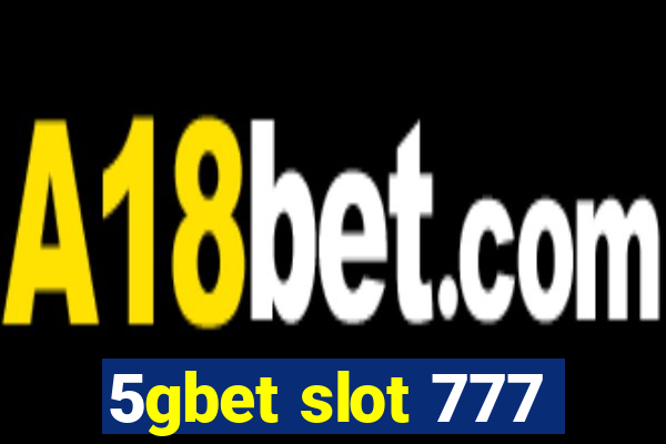 5gbet slot 777