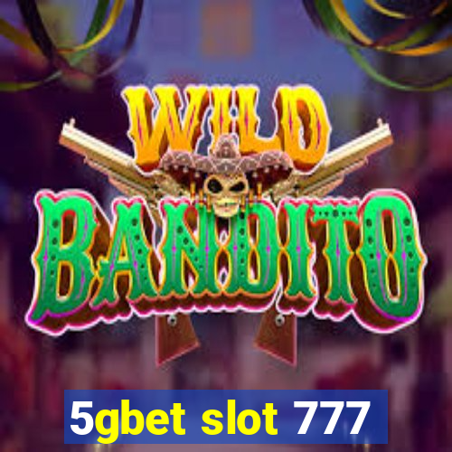 5gbet slot 777