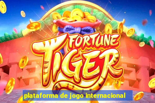 plataforma de jogo internacional