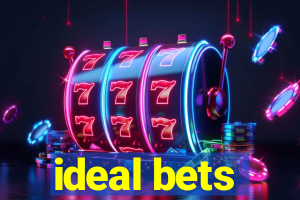 ideal bets