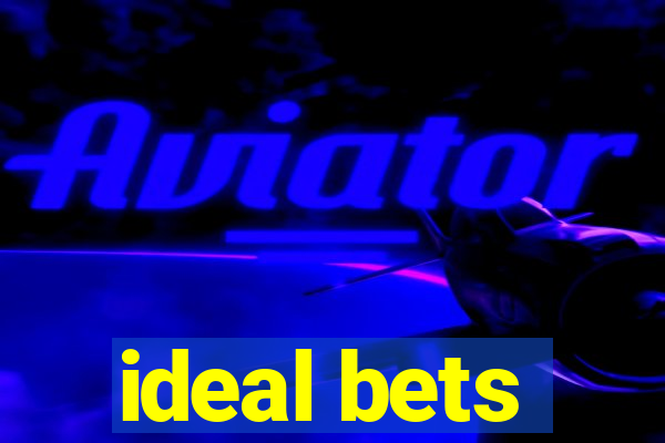 ideal bets