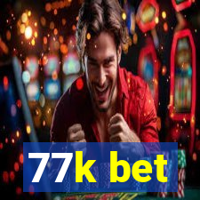 77k bet