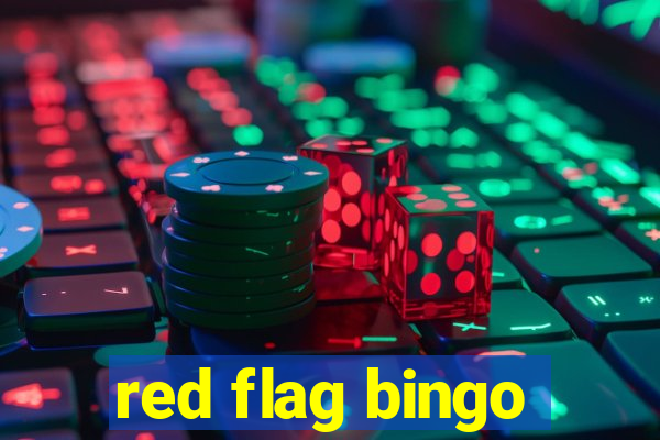 red flag bingo