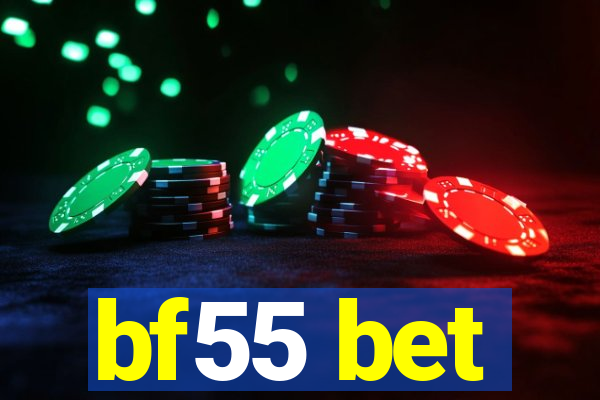 bf55 bet