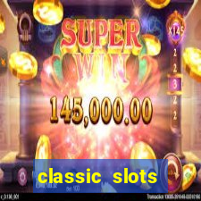 classic slots online game