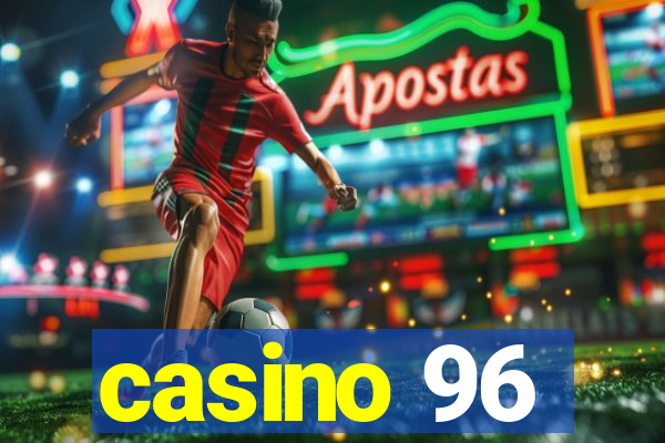 casino 96