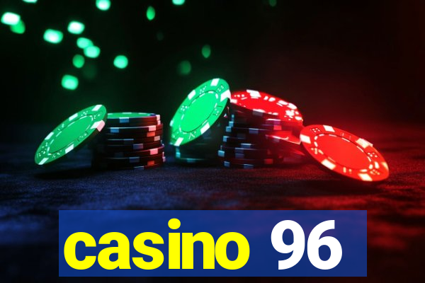 casino 96