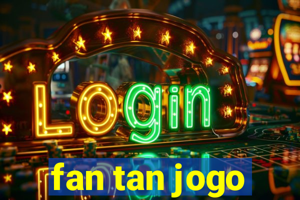 fan tan jogo