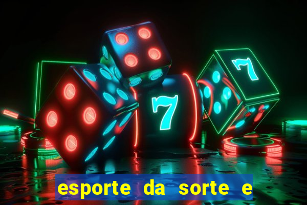 esporte da sorte e vai de bet