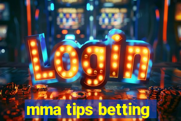 mma tips betting