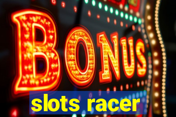 slots racer