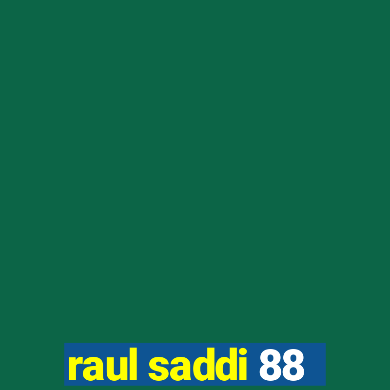 raul saddi 88