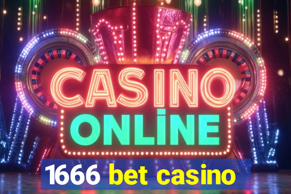 1666 bet casino