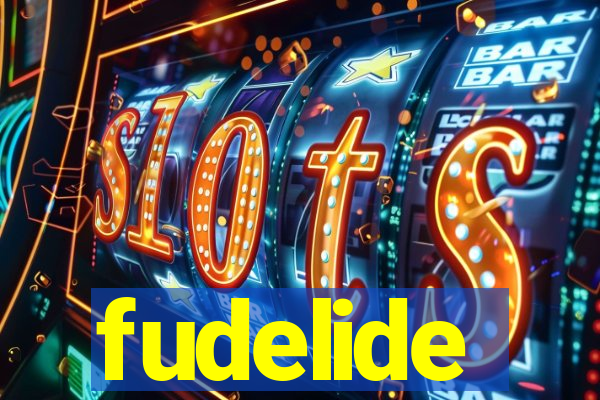 fudelide