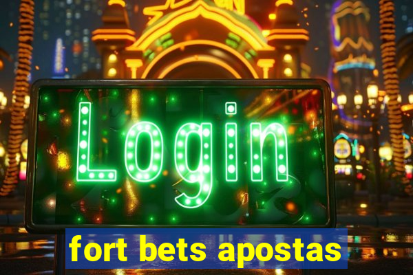 fort bets apostas