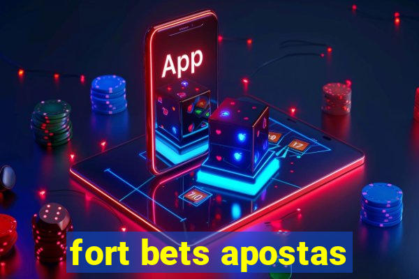 fort bets apostas