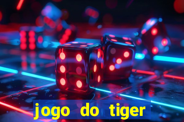 jogo do tiger bonus sem deposito