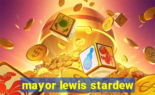 mayor lewis stardew