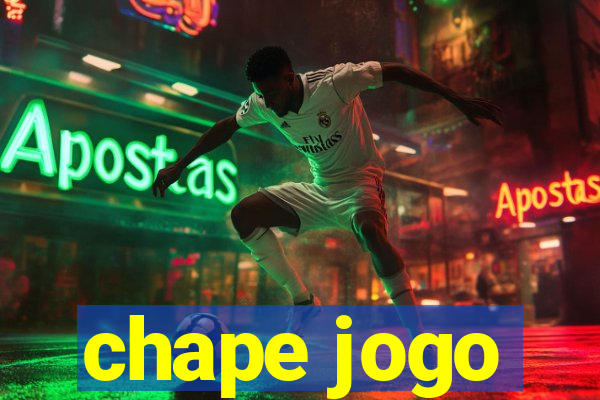 chape jogo