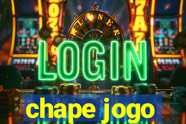 chape jogo