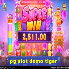 pg slot demo tiger