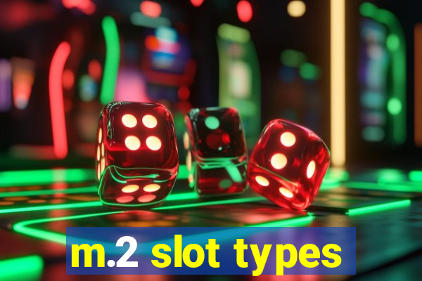 m.2 slot types