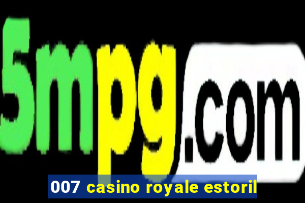 007 casino royale estoril