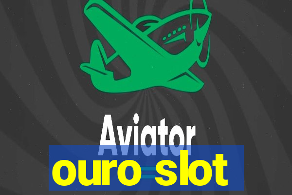 ouro slot