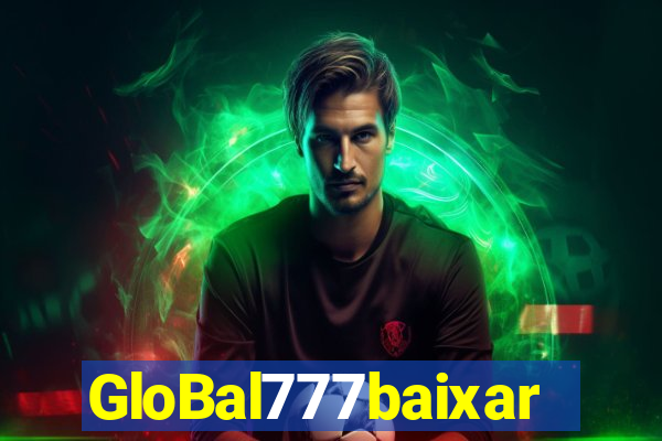 GloBal777baixar