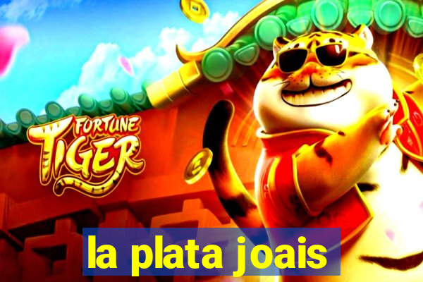 la plata joais