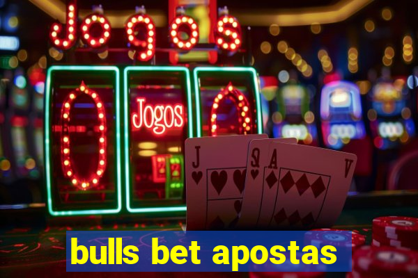 bulls bet apostas