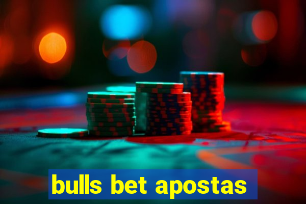 bulls bet apostas