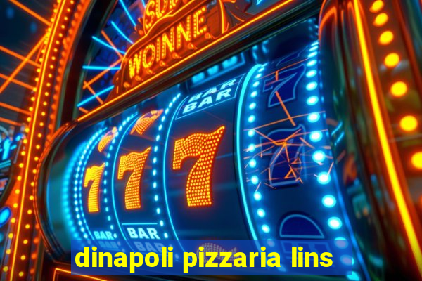 dinapoli pizzaria lins