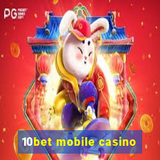 10bet mobile casino