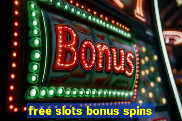 free slots bonus spins