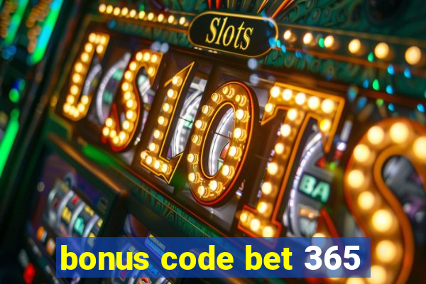 bonus code bet 365