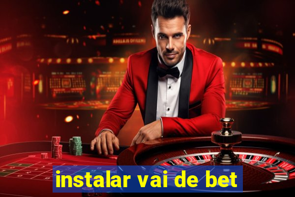 instalar vai de bet