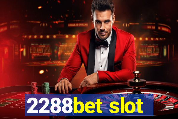 2288bet slot