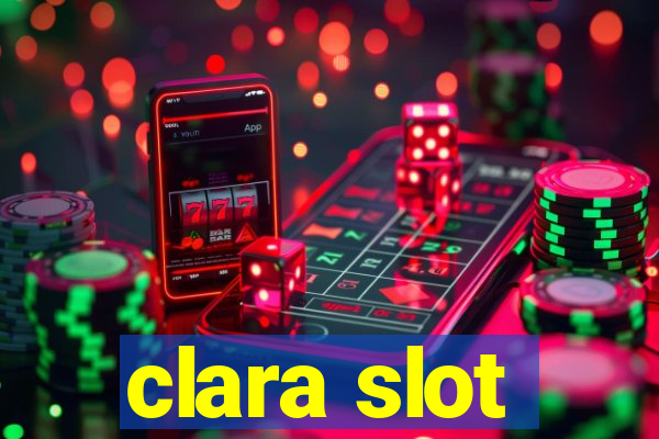 clara slot