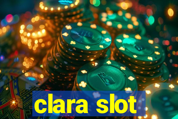 clara slot